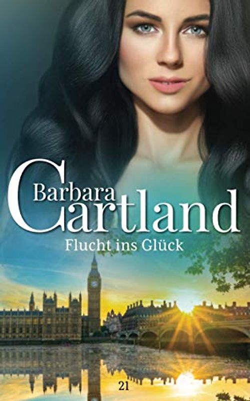 Flucht ins Glück (Die zeitlose Romansammlung Von Barbara Cartland, Band 25)