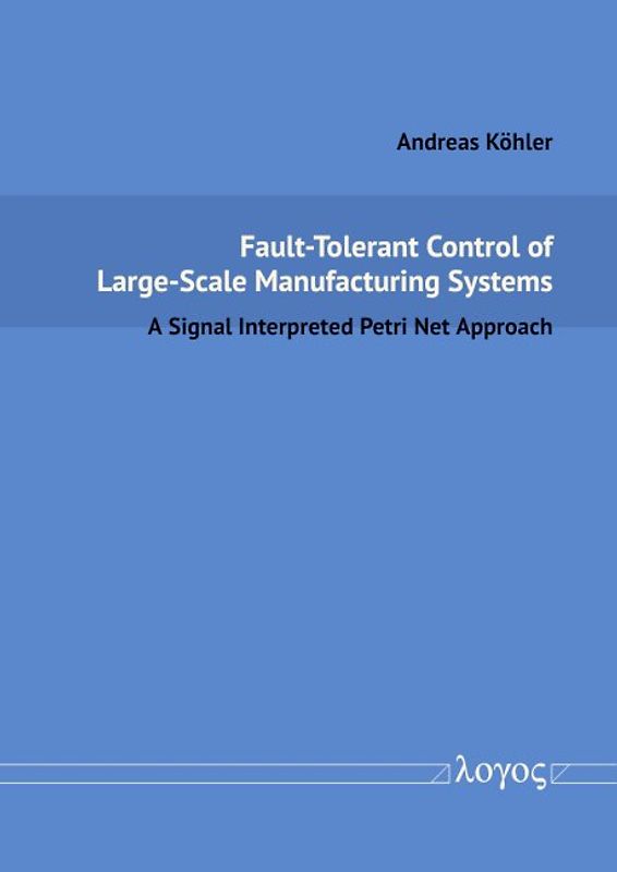 Fault-Tolerant Control of Large-Scale Manufacturing Systems