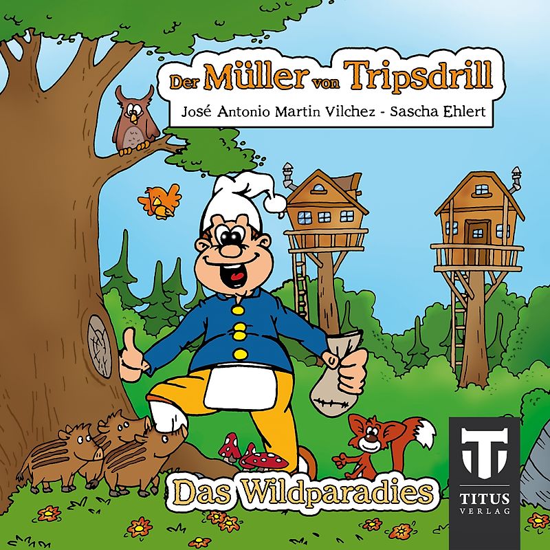 Der Müller aus Tripsdrill - Das Wildparadies