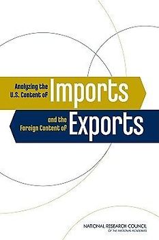 Analyzing the U.S. Content of Imports and the Foreign Content of Exports