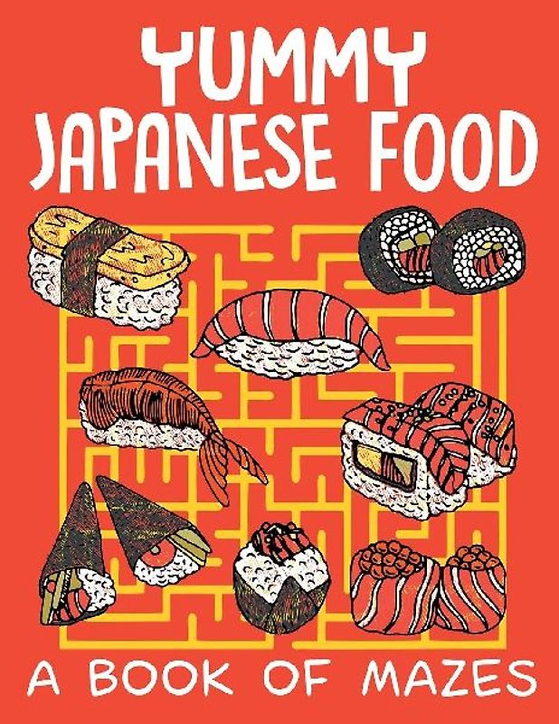 Yummy Japanese Food (A Book of Mazes)