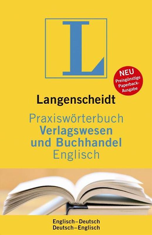 Langenscheidt Praxiswörterbuch Verlagswesen und Buchhandel Englisch. Englisch-Deutsch/Deutsch-Englisch