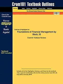 Cram101 Textbook Outlines: Outlines & Highlights for Foundations of Financial Management by Block, IS - Cram101 Textbook Reviews