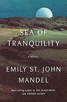 Sea of Tranquility: A novel