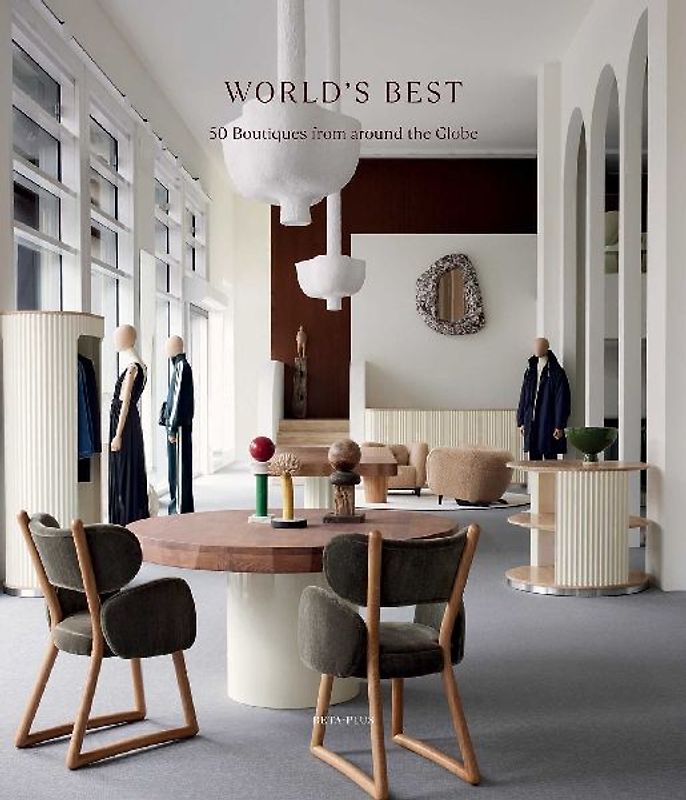 World's Best - 50 Boutiques From Around the Globe