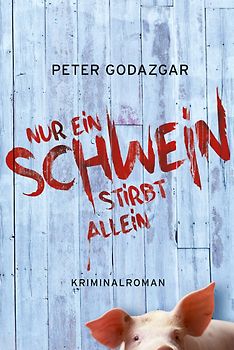 Nur ein Schwein stirbt allein