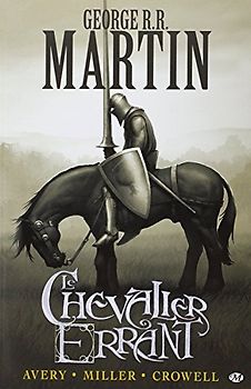 Le Trône de Fer, Prélude : Le chevalier errant - George-R-R Martin