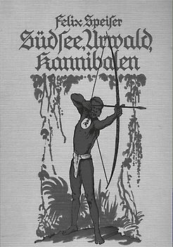 Südsee – Urwald - Kannibalen