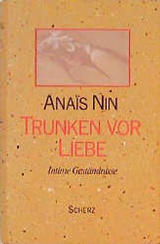 Trunken vor Liebe. Intime Geständnisse