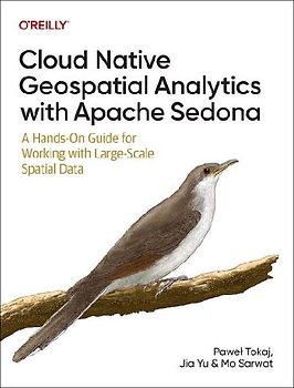 Cloud Native Geospatial Analytics with Apache Sedona