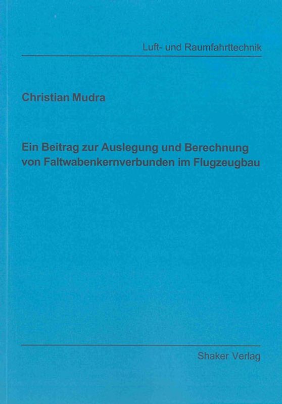 Ein Beitrag zur Auslegung und Berechnung von Faltwabenkernverbunden im Flugzeugbau