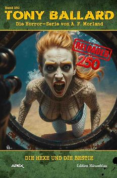 Tony Ballard - Reloaded, Band 250: Die Hexe und die Bestie