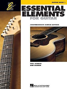 Essential Elements for Guitar Book 1 Comprehensive Guitar Method for Beginners Chords, Music Theory, and Sight-Reading Guitar Songbook with Popular Hits and Exercises