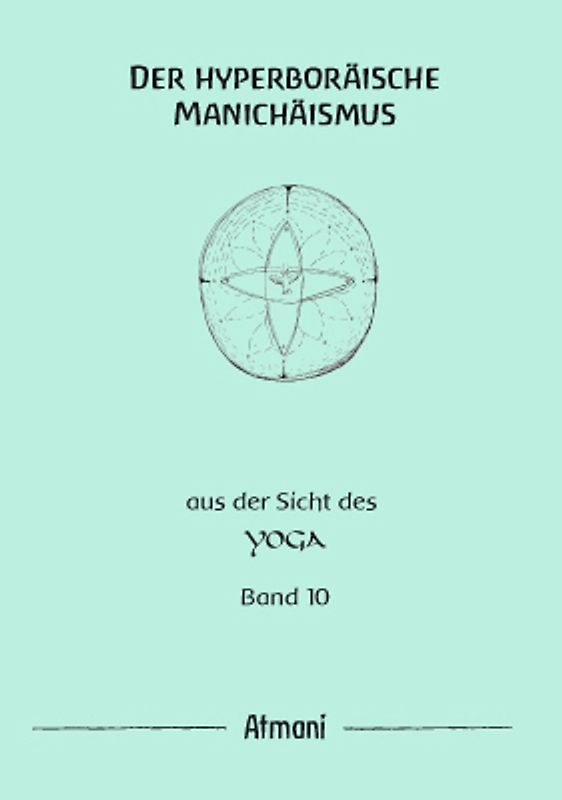 Der hyperboräische Manichäismus  Band 10