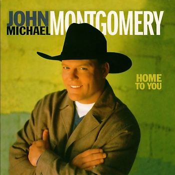 John Michael Montgomery - Home to You