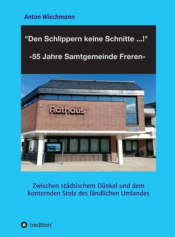 "Den Schlippern keine Schnitte ... !" 2024: 55 Jahre Samtgemeinde Freren