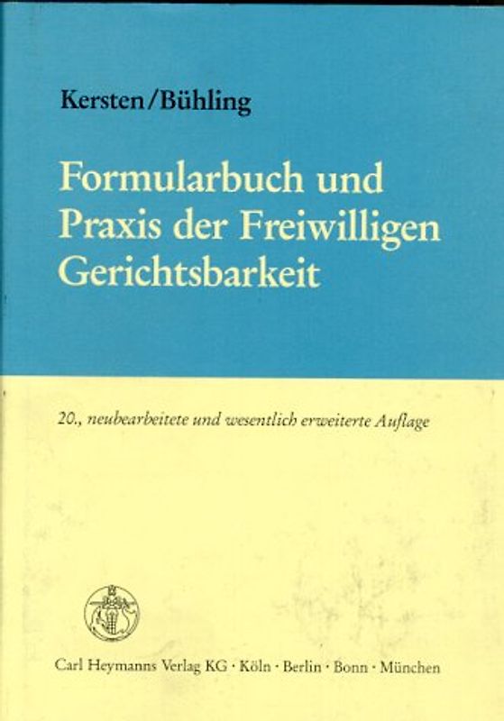 Formularbuch und Praxis der Freiwilligen Gerichtsbarkeit