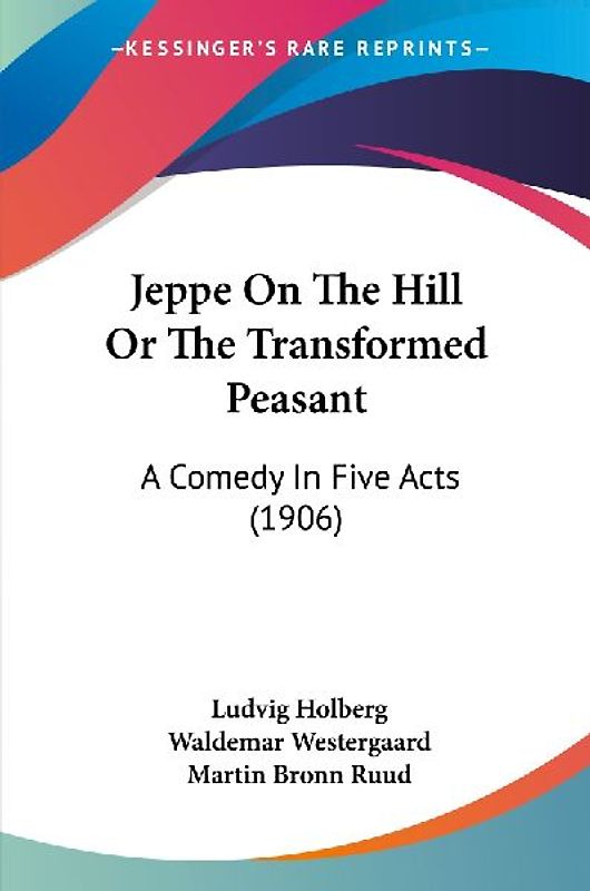 Jeppe On The Hill Or The Transformed Peasant