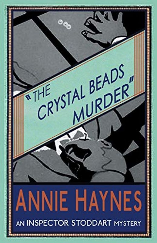 The Crystal Beads Murder (The Inspector Stoddart Mysteries, Band 4)