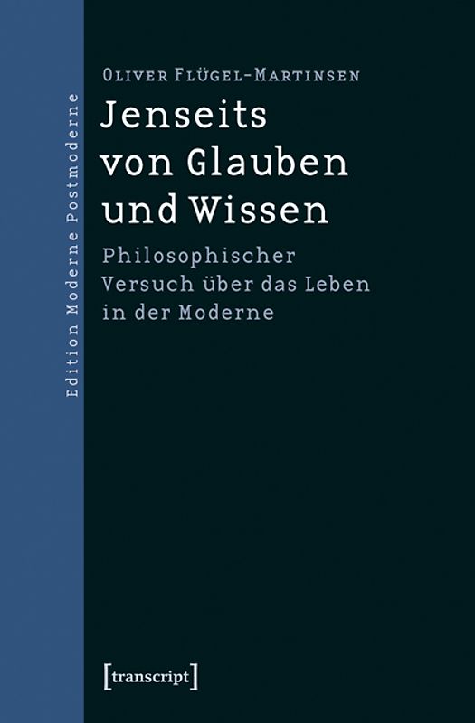 Jenseits von Glauben und Wissen