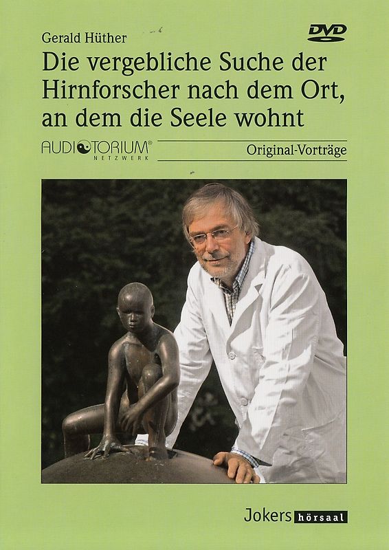 DIe vergebliche Suche der Hirnforscher nach dem Ort, wo die Seele wohnt DVD
