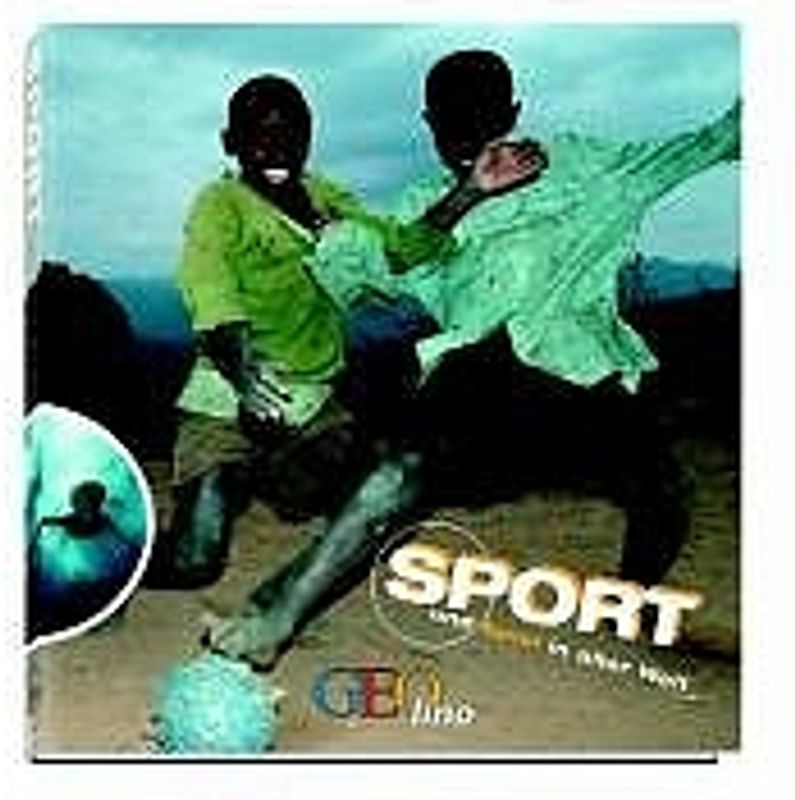Sport und Spiel in aller Welt