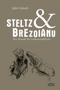 Steltz & Brezoianu. Ein Mosaik für Leidenschaftliche
