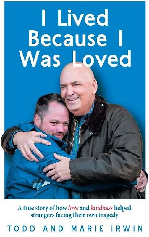 I Lived Because I Was Loved