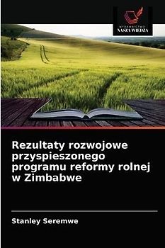 Rezultaty rozwojowe przyspieszonego programu reformy rolnej w Zimbabwe