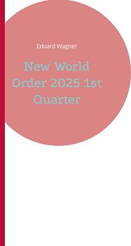New World Order 2025 1st Quarter