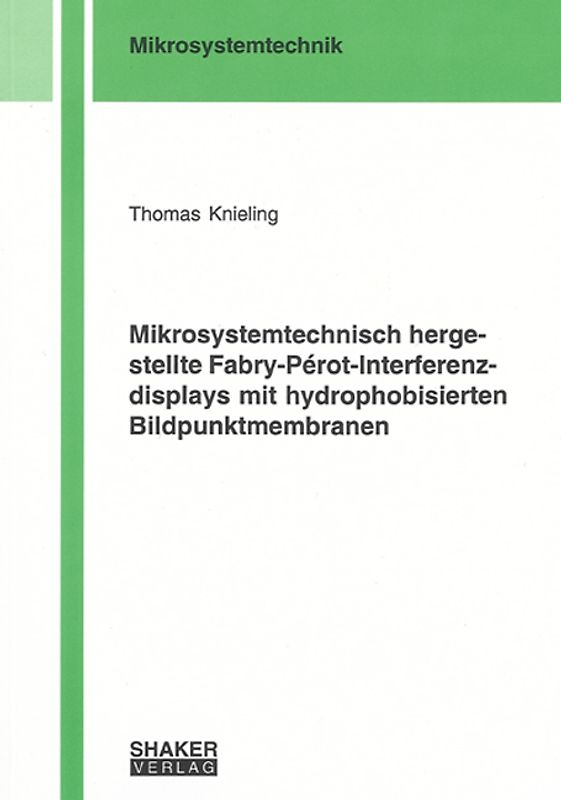 Mikrosystemtechnisch hergestellte Fabry-Pérot-Interferenzdisplays mit hydrophobisierten Bildpunktmembranen