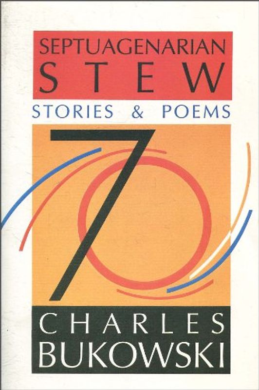 Septuagenarian Stew: Stories and Poems