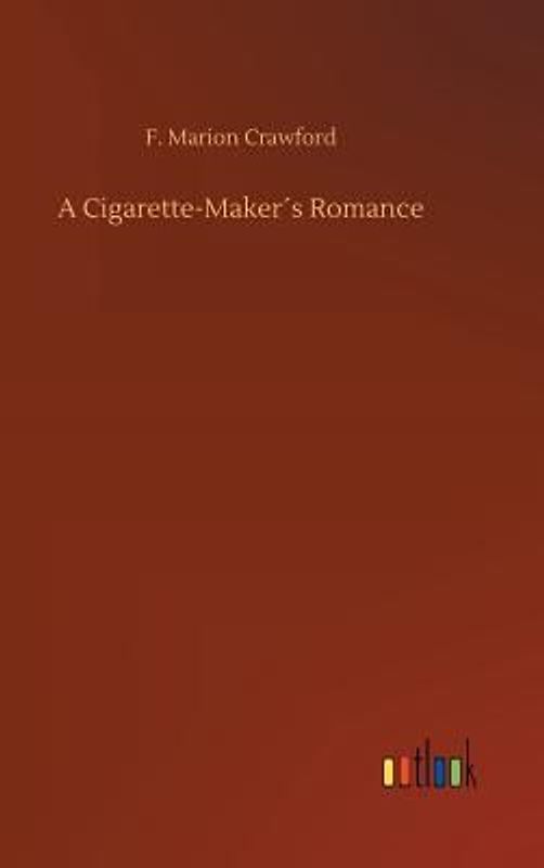 A Cigarette-Maker´s Romance