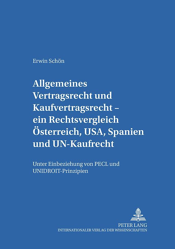 Allgemeines Vertragsrecht und Kaufvertragsrecht – ein Rechtsvergleich Österreich, USA, Spanien und UN-Kaufrecht