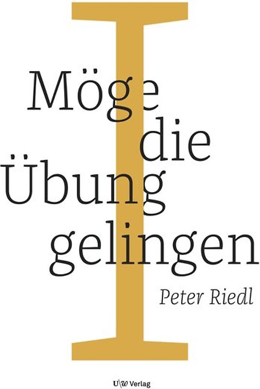 Möge die Übung gelingen I