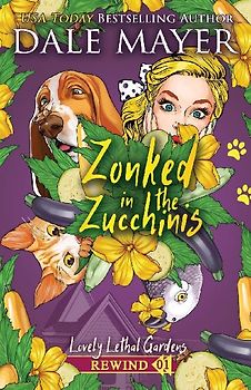 Zonked in the Zucchinis