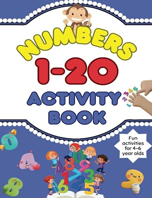 Maths numbers 1-20: A maths activity book for 4-6 year olds