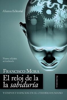 El reloj de la sabiduría : tiempos y espacios en el cerebro humano