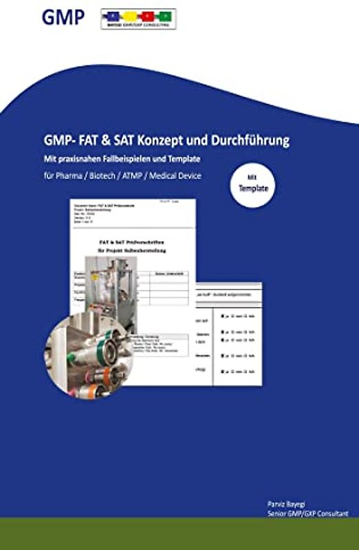 GMP- FAT & SAT Konzept und Durchführung mit praxisnahen Fallbeispielen und Templates