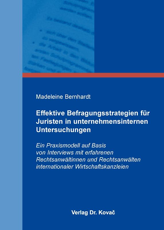 Effektive Befragungsstrategien für Juristen in unternehmensinternen Untersuchungen