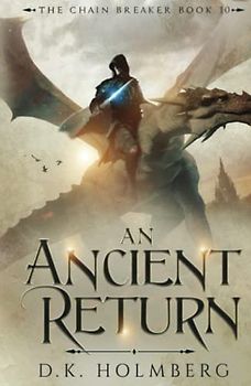 An Ancient Return (The Chain Breaker, Band 10)
