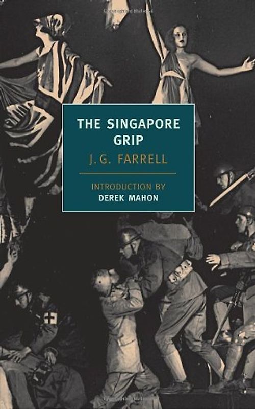 The Singapore Grip (New York Review Books Classics) - J.G. Farrell