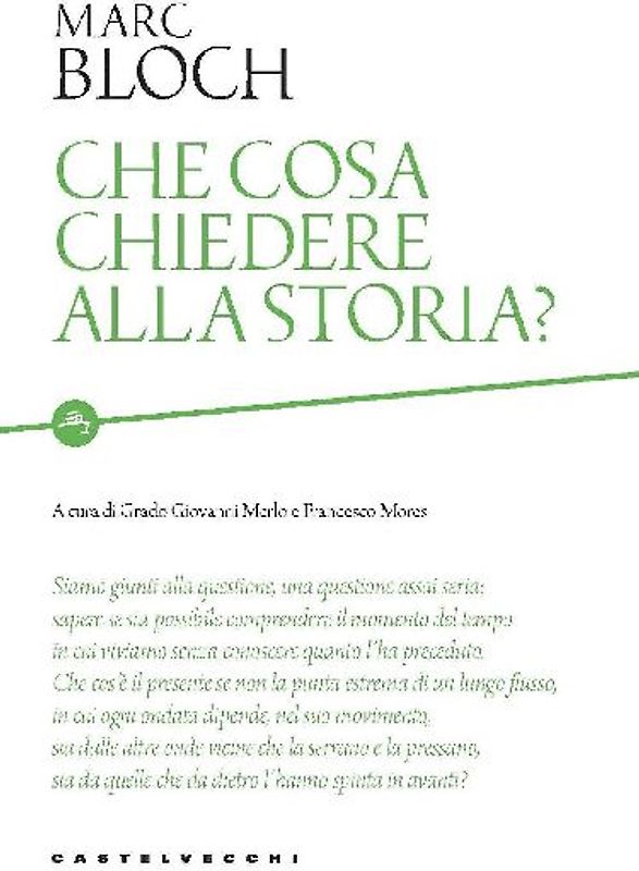 Che cosa chiedere alla storia?