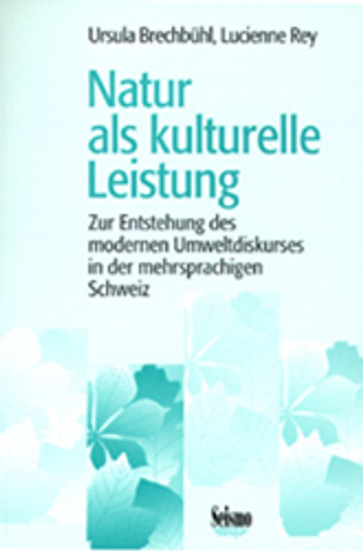 Natur als kulturelle Leistung