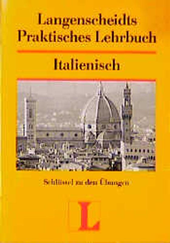 Langenscheidt Praktische Lehrbücher / Italienisch. Schlüssel