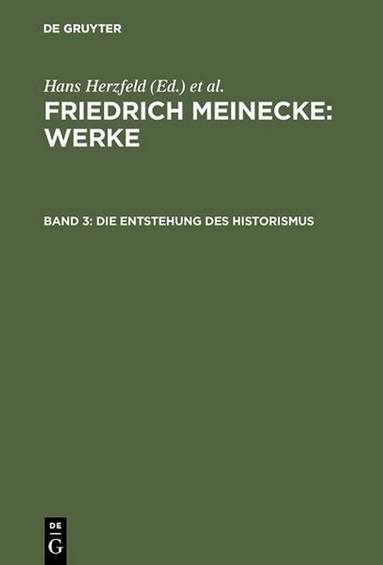 Friedrich Meinecke: Werke / Die Entstehung des Historismus