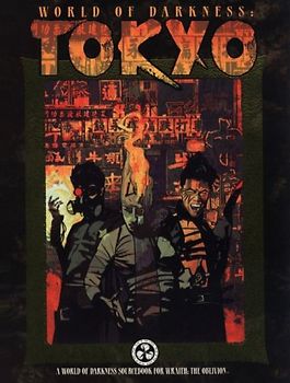 Tokyo (World of Darkness (White Wolf Paperback))