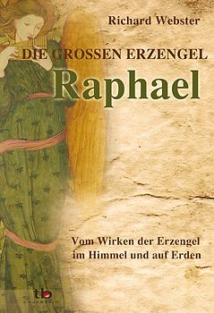 Raphael Die großen Erzengel