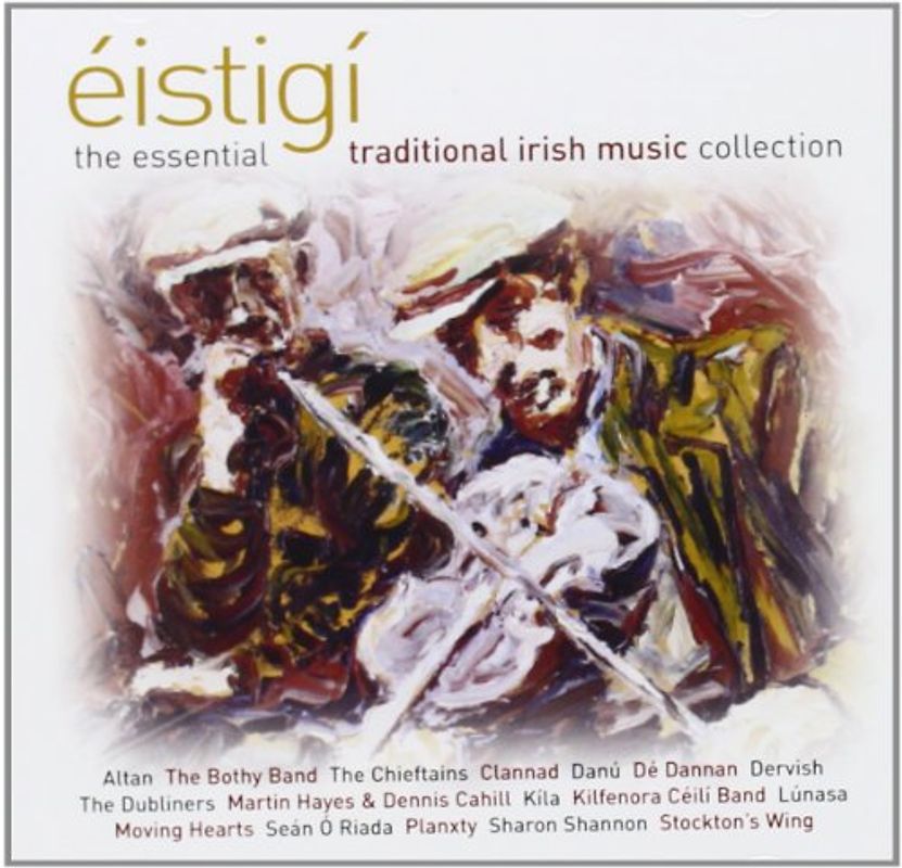 Essential Traditional Irish - Eistigi:Irish Music Collection