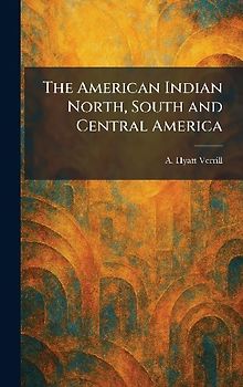The American Indian North, South and Central America